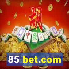 85 bet.com